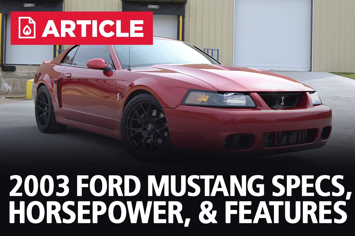 2003 Ford Mustang Specs Horsepower Features Lmr