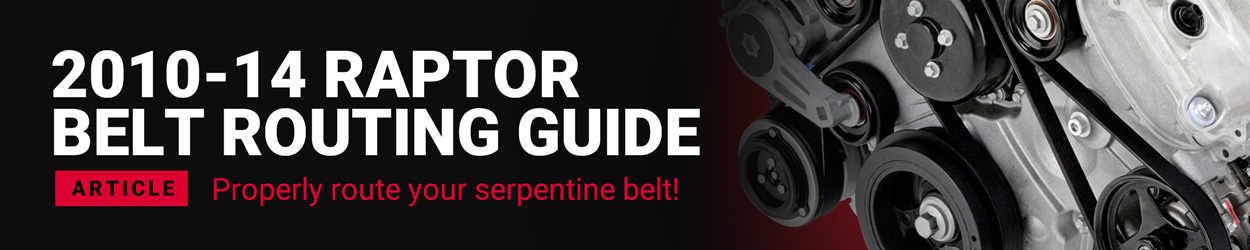 2010-2014 Ford F-150 SVT Raptor 6.2L Belt Routing Guide