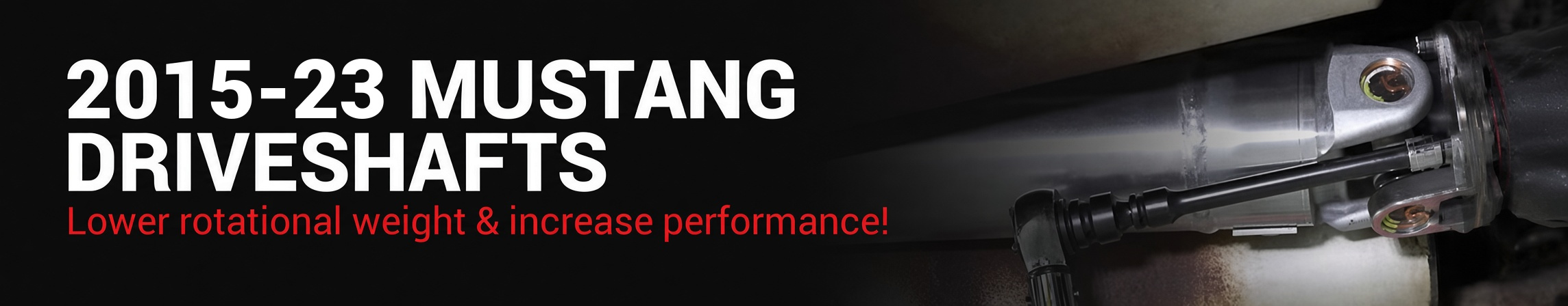 2015-2023 Mustang Aluminum Driveshafts & Components