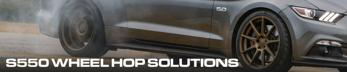 2015-17 Mustang S550 Wheel Hop Solutions 