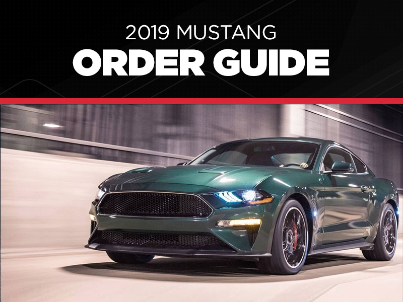 2019 Mustang Order Guide - 2019 Mustang Order Guide