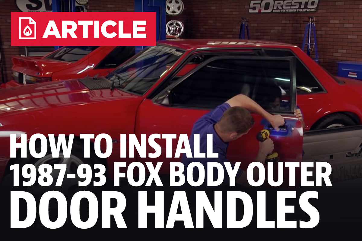 How To Install 1987-1993 Fox Body Mustang Outer Door Handles