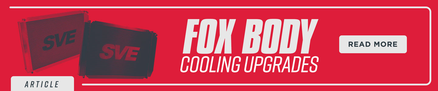 Upgrading Your Fox Body Cooling System