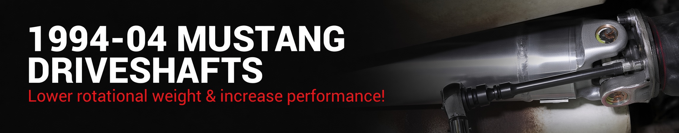 1994-2004 Mustang Aluminum Driveshafts & Components