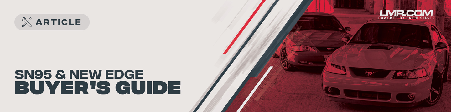 SN95/New Edge Buyers Guide - SN95/New Edge Buyers Guide