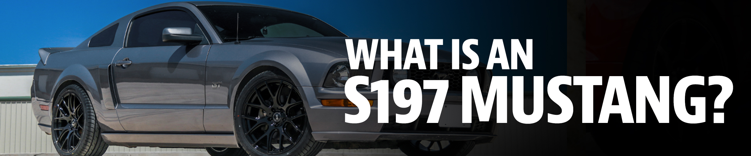 What Is An S197 Mustang?